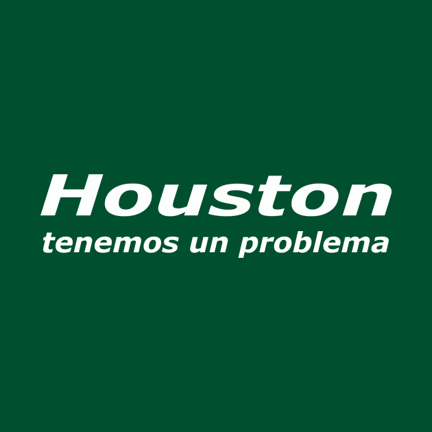 Houston Tenemos Un Problema (light) by pasnthroo