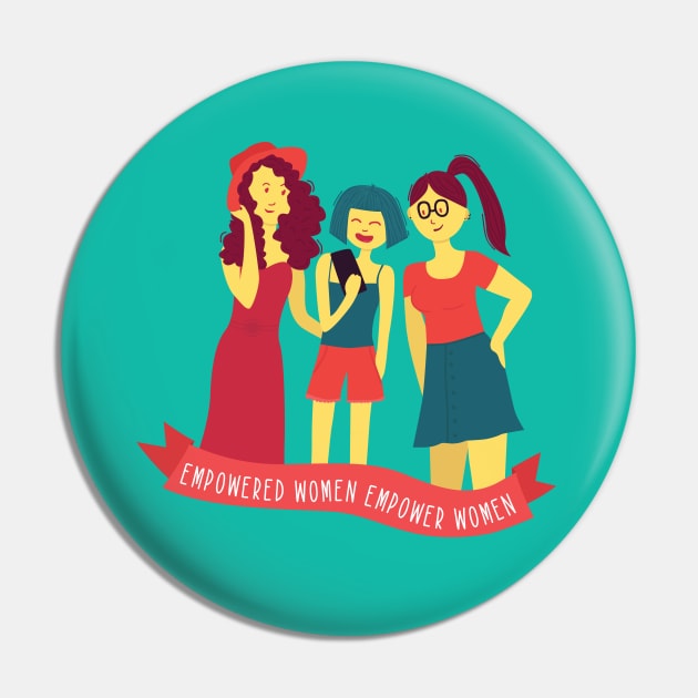 Empowered Women Empower Women Pin by saniday