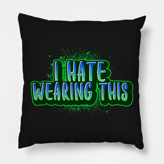 I Hate Wearing This (Mask) Pillow by mikepod