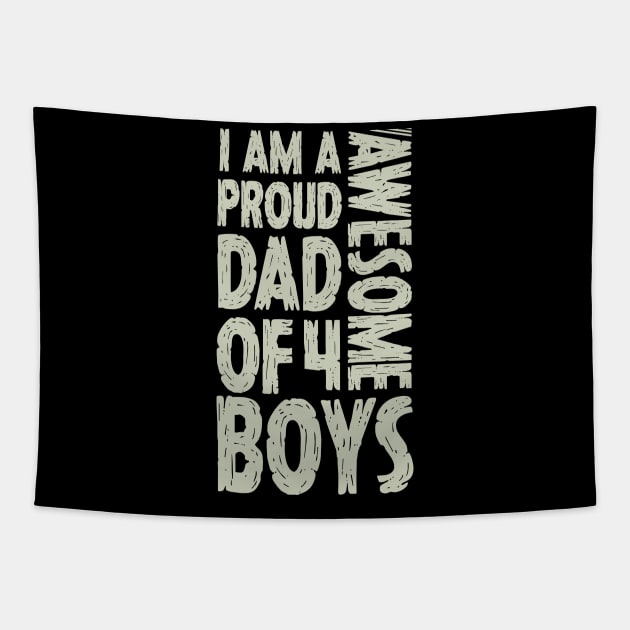 Dad of 4 Boys Gift Funny Fathers Day For Dad Tapestry by Tesszero