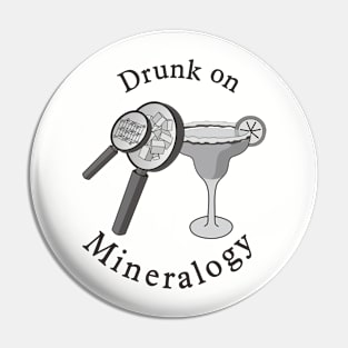 Drunk on Mineralogy Pin