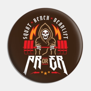 PR or ER - Squat Bench Deadlift (Gym Reaper) Funny Gym Ego Lifting Pin