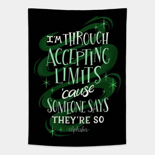 Wicked Musical Quote Elphaba Tapestry by KitCronk