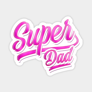 Superdad - Super Dad - Best Papa Ever Magnet