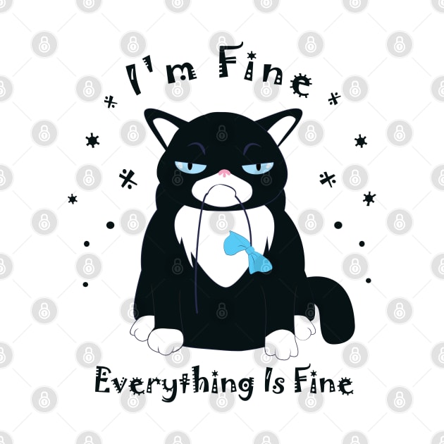 Black Cat: I'm Fine Everything Is Fine by HelenSokolovaDesign