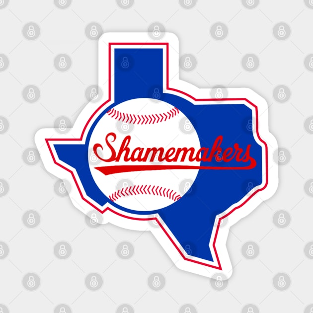 The Texas Shamerangers Magnet by The Shamemakers