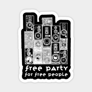 Soundsystem - Free Party Is Not A Crime! Magnet