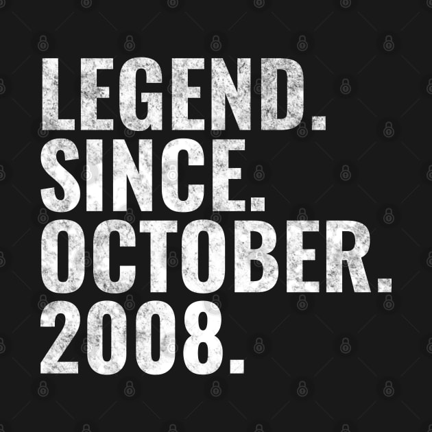 Legend since October 2008 Birthday Shirt Happy Birthday Shirts by TeeLogic