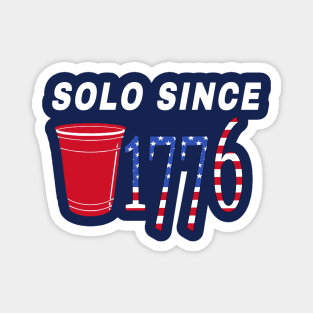 Funny 4th of July Shirt| Solo Since 1776 Day Drinking T-Shirt Magnet