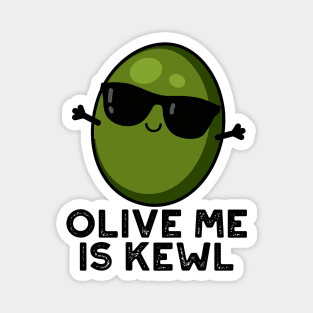 Olive Me Is Kewl Cool Olive Pun Magnet