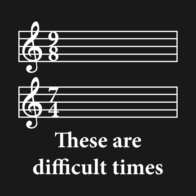 These Are Difficult Times by n23tees