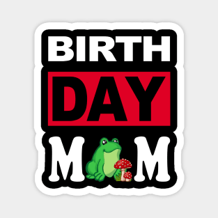 Birth Day Mom Magnet