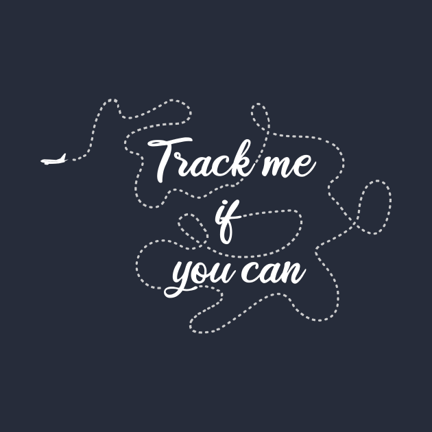 Track me if you can! by LoveEndlessVibes