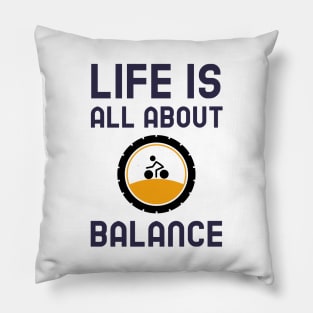 Life Is All About Balance - Cycling Pillow