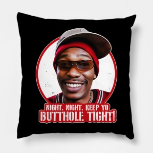 Night. Night. Keep Yo Butthole Tight. Pillow