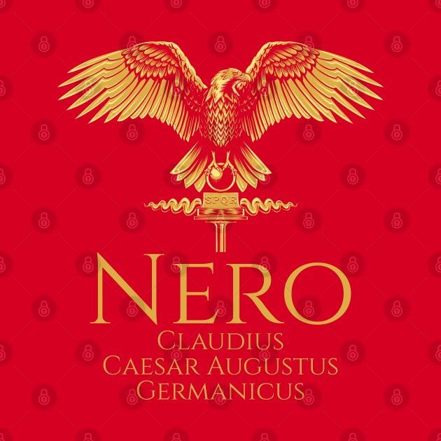 Ancient Roman Emperor Nero - History Of Rome - SPQR by Styr Designs