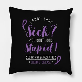 Crohn's Disease: I Don't Look Sick Pillow