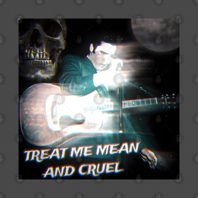 Treat Me Mean And Cruel by Aloha From El Perrito 