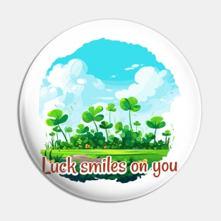 Luck smiles on you Pin