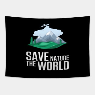 Take care of saving the mountain nature and the world Tapestry