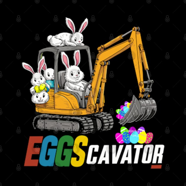 Eggs Cavator Easter Bunny Excavator Cute Boys Kids Toddler by Shopinno Shirts