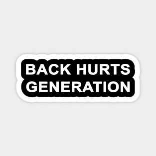 Back Hurts Generation Magnet