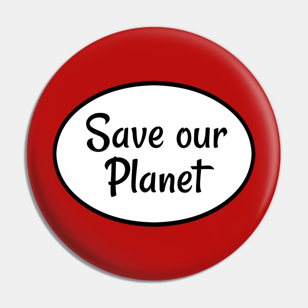 Save our Planet Pin by nyah14