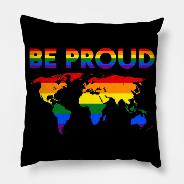 LGBT Pride Month Be Proud Pillow by WilliamHoraceBatezell