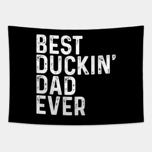 Best ducking' dad ever Tapestry