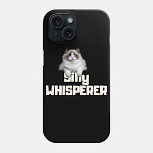 silly whisperer pt2 Phone Case