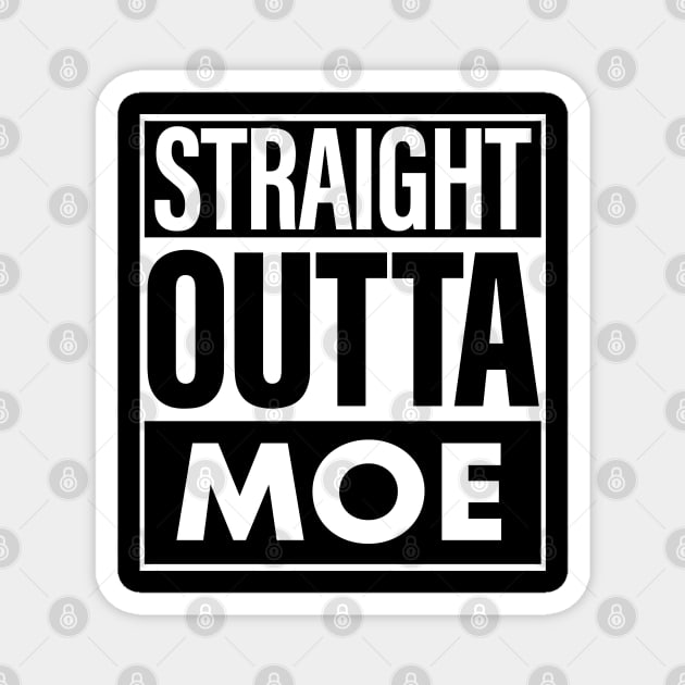 Moe Name Straight Outta Moe Magnet by ThanhNga