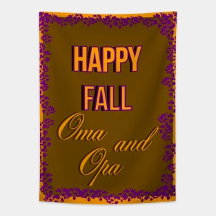 Happy Fall Oma and Opa Tapestry