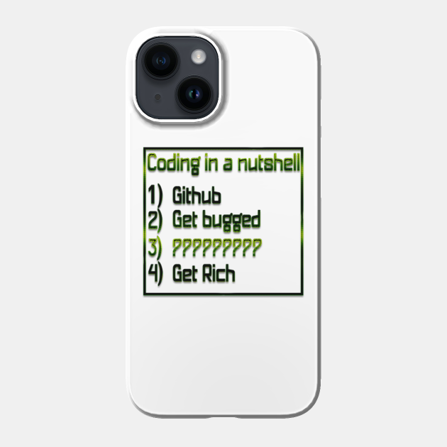 Coding In A Nutshell bug error system windows computer nerd program coding joke meme funny dev apps os software - Programming Jokes - Phone Case | TeePublic Coding In A Nutshell bug error system windows computer nerd program coding joke meme funny dev apps os software - Programming Jokes - Phone Case | TeePublic