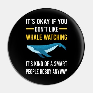 Smart People Hobby Whale Watching Pin