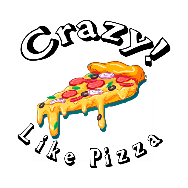 Crazy like pizza ! by RosaQueen