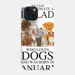 Never Underestimate An Old Lady Who Loves Dogs And Was Born In January Phone Case