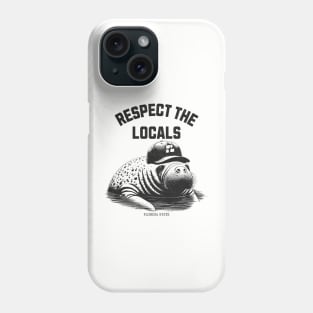 Respect the Locals - Manatee Phone Case