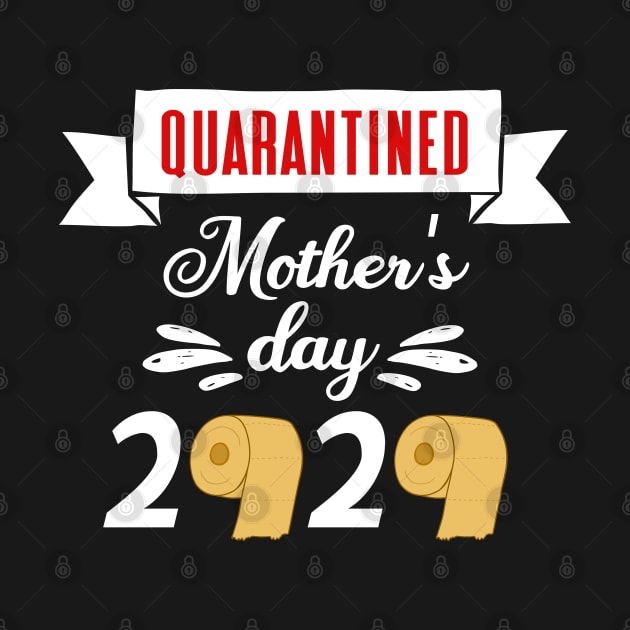 Quarantine quarantined mothers day by afmr.2007@gmail.com