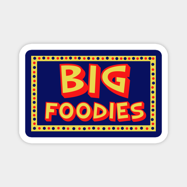 Big Foodies Logo Foodies TeePublic