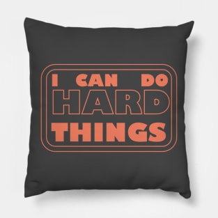 I Can Do Hard Things - Empowering Motivation for Success Pillow