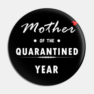 Mother of the quarantined year Pin