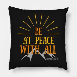 Be at Peace with All Pillow