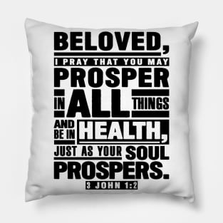3 John 1:2 Beloved I Pray That You May Prosper In All Things Pillow