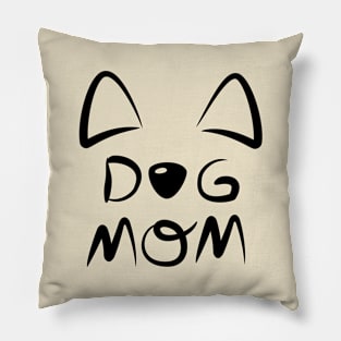 Dog Mom Puppy Mom Woof Mom Pillow