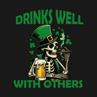 DRINKS WELL WITH OTHERS T-Shirt