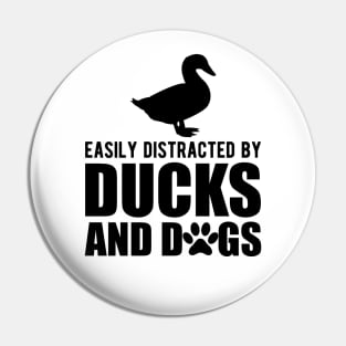 Duck - Easily distracted by ducks and dogs Pin