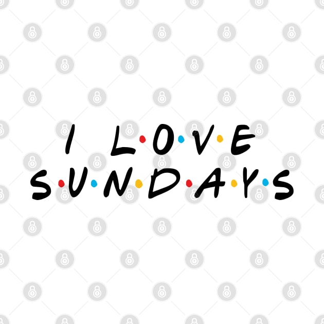 I Love Sundays by bmron