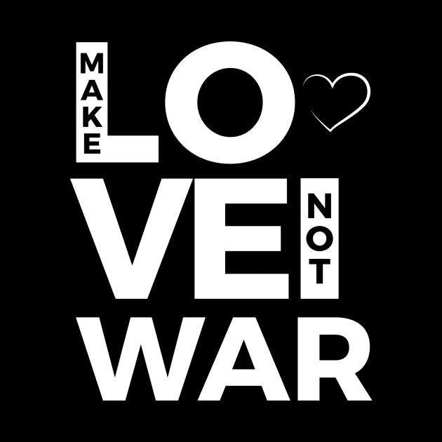 Make Love not War typographic T- Shirt by Omic