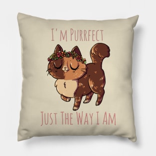 Purrfect The Way I Am Pillow