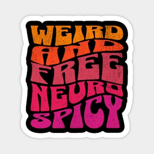 Neurospicy weird Magnet